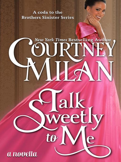 Upplýsingar um Talk Sweetly to Me eftir Courtney Milan - Til útláns